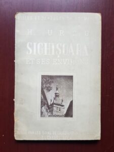 H. Ursu - Sighisoara et ses environs (1944)
