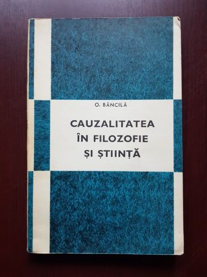 O. Bancila - Cazualitatea in filozofie si stiinta