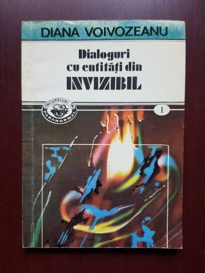 Diana Voivozeanu - Dialoguri cu entitati din invizibil