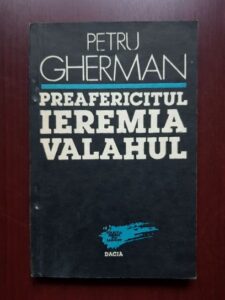 Petru Gherman - Preafericitul Ieremia Valahul