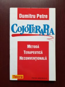 Petre Dumitru - Cojoterapia. Metoda terapeutica neconventionala