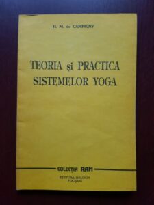 H. M. de Campigny - Teoria si practica sistemelor Yoga