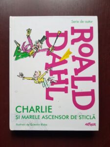 Roald Dahl - Charlie si marele ascensor de sticla (2013, editie cartonata)