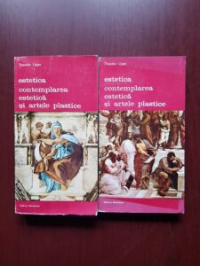 Theodor Lipps - Estetica, psihologia frumosului si a artei. Contemplarea estetica si artele plastice 2 volume