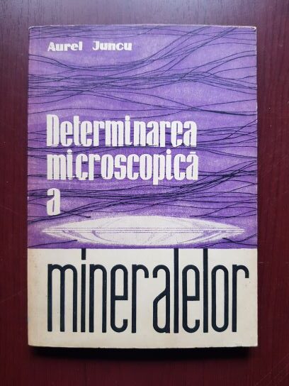 Aurel Juncu - Determinarea microscopica a mineralelor