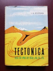 I. A. Kosighin - Tectonica generala