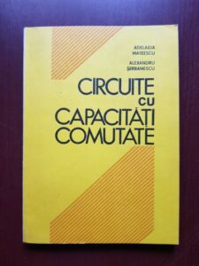 Adelaida Mateescu, Alexandru Serbanescu - Circuite cu capacitati comutate