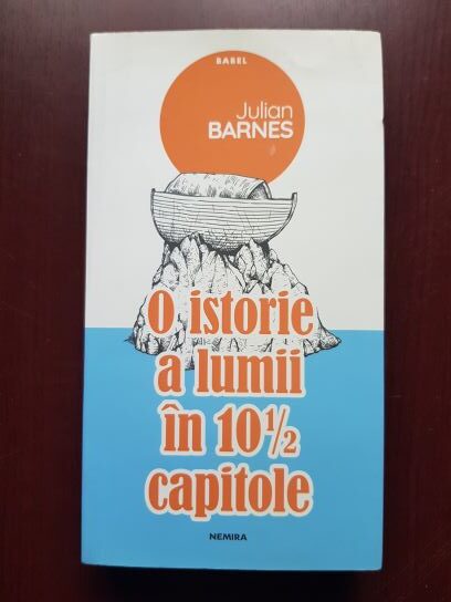 Julian Barnes - O istorie a lumii in 10 capitole si jumatate (2019)