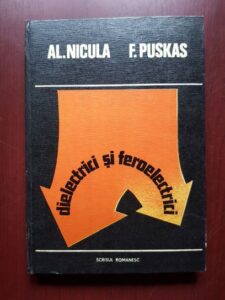 Al. Nicula, F. Puskas - Dielectrici si feroelectrici