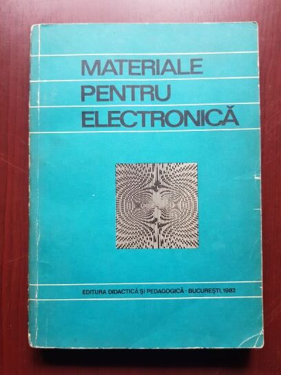 Vasile M. Catuneanu - Materiale pentru electronica