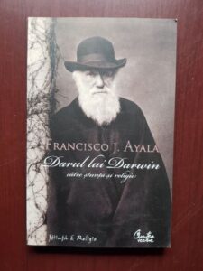 Francisco Ayala - Darul lui Darwin catre stiinta si religie