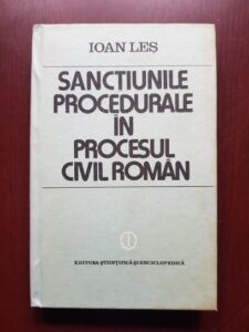 Ioan Les - Sanctiunile procedurale in procesul civil roman