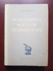 Victor Corvin Papiu - Petrografia rocilor sedimentare (1960, editie cartonata)