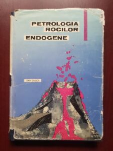 Dan Giusca - Petrologia rocilor endogene (1963, editie cartonata)