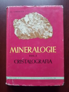 Alexandru Codarcea - Mineralogie. Volumul 1: Cristalografia