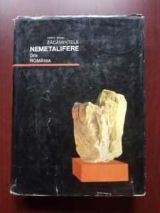 Viorel Brana - Zacamintele nemetalifere din Romania (1967, editie cartonata)