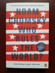 Noam Chomsky - Who Rules the World?