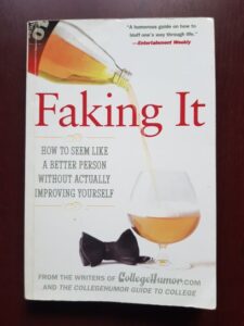 Amir Blumenfeld, Neel Shah - Faking It. How to seem like a better person