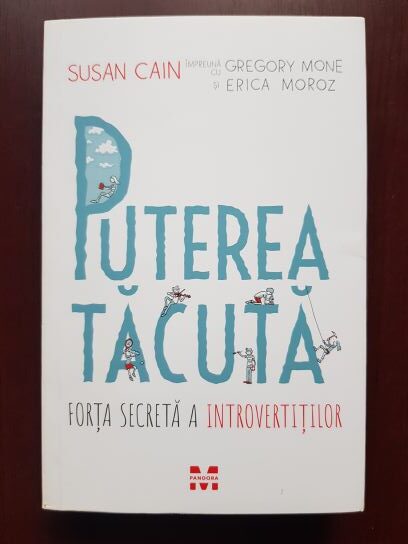 Susan Cain, Erica Moroz - Puterea tacuta. Forta secreta a introvertitilor