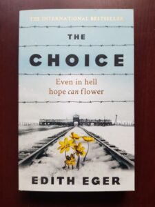 Edith Eger - The Choice. Even in hell hope can flower (2018)