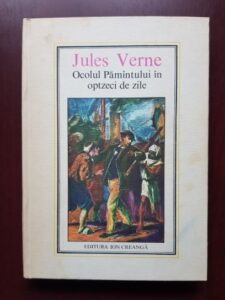 Jules Verne - Ocolul Pamantului in optzeci de zile (1982, editie cartonata)