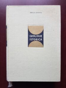 Emilia Saulea - Geologie istorica (1967, editie cartonata)