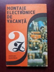 Emil Marinescu, Ilie Mihaescu - Montaje electronice de vacanta