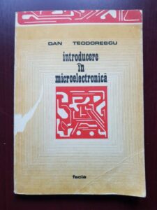 Dan Teodorescu - Introducere in microelectronica