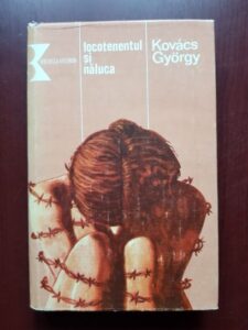 Kovacs Gyorgy - Locotenentul si naluca (1985, editie cartonata)