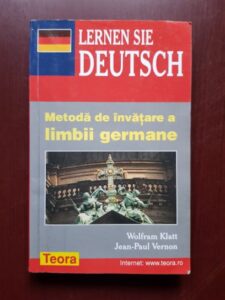 Wolfram Klatt, Jean Paul Vernon - Lernen sie deutsch. Metoda de invatare a limbii germane
