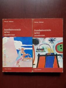 Werner Hofmann - Fundamentele artei moderne 2 volume