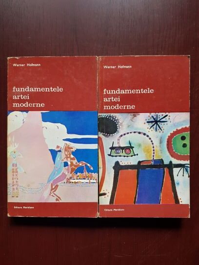 Werner Hofmann - Fundamentele artei moderne 2 volume