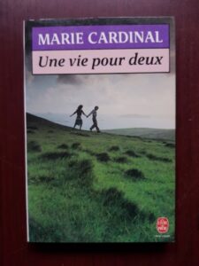 Marie Cardinal - Une vie pour deux