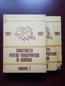 Dumitru Iordanescu, Constantin Georgescu - Constructii pentru transporturi in Romania 2 volume