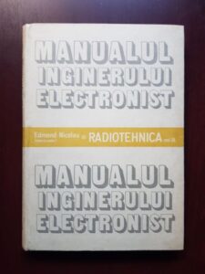 Edmond Nicolau - Manualul inginerului electronist. Radiotehnica volumul 3