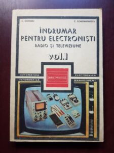 Constantin Gazdaru, Cezar Constantinescu - Indrumar pentru electronisti. Radio si televiziune volumul 1