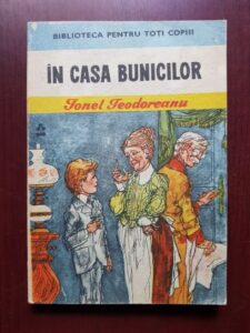 Ionel Teodoreanu - In casa bunicilor