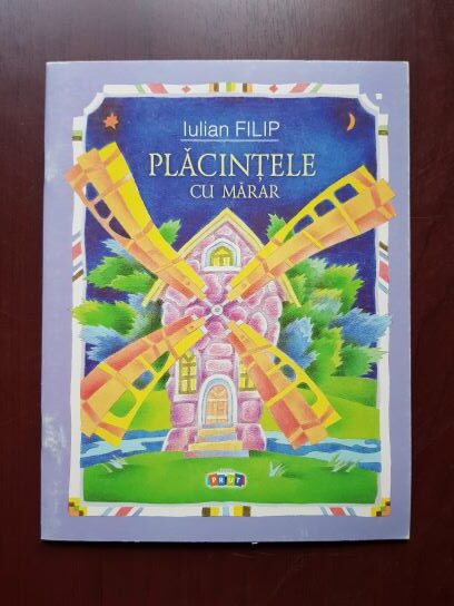 Iulian Filip - Placintele cu marar. Nucul cu o singura nuca