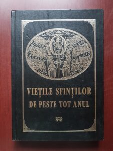 Vietile Sfintilor de peste tot anul dupa sinaxarele din mineie, triod si penticostar (2003)