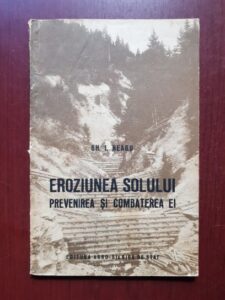 Gheorghe I. Neagu - Eroziunea solului. Prevenirea si combaterea ei