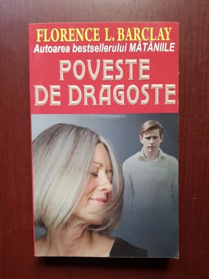 Florence L. Barclay - Poveste de dragoste