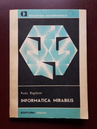 Radu Bagdasar - Informatica Mirabilis