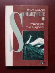 Radu Cosasu - Supravietuirile 1. Ramasitele mic-burgheze