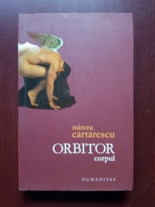 Mircea Cartarescu - Orbitor. Corpul (2007)