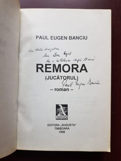 Paul Eugen Banciu - Remora. Jucatorul (1998, cu autograful si dedicatia autorului) - imagine 2