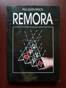 Paul Eugen Banciu - Remora. Jucatorul (1998, cu autograful si dedicatia autorului)