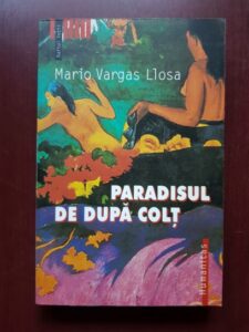 Mario Vargas Llosa - Paradisul de dupa colt