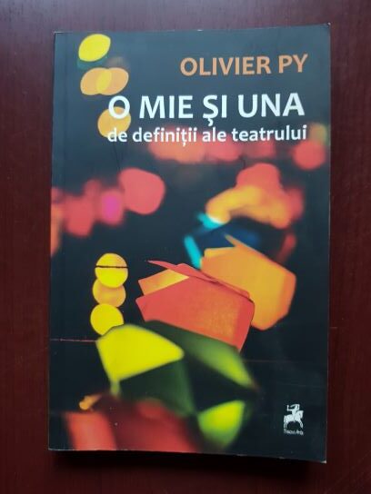 Olivier Py - O mie si una de definitii ale teatrului