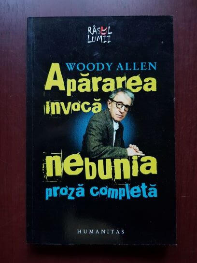 Woody Allen - Apararea invoca nebunia. Proza completa