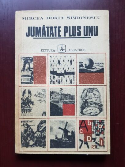 Mircea Horia Simionescu - Jumatate plus unu. Alt dictionar onomastic (1976)